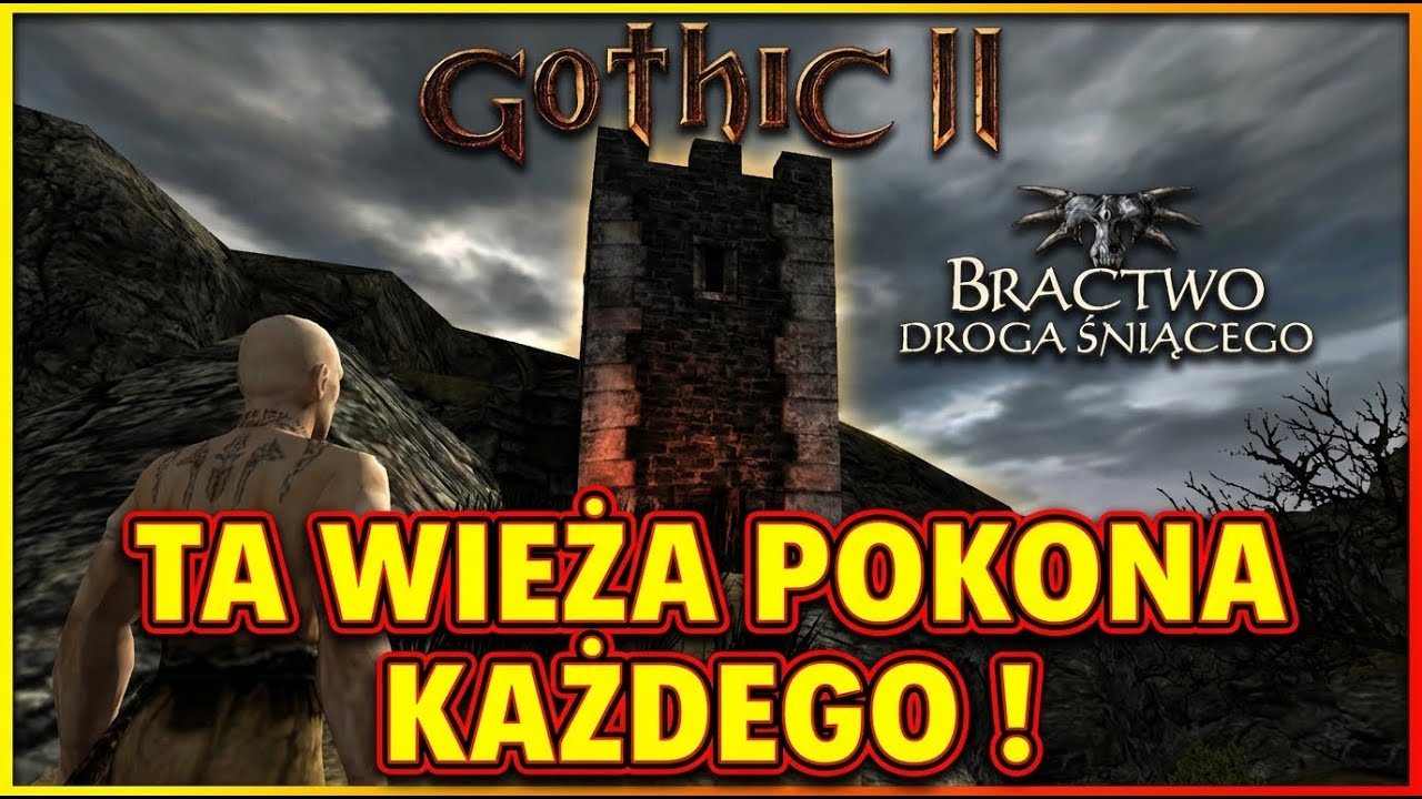 Gothic 2: Droga Śniącego | TA WIEŻA POKONA KAŻDEGO!🌿 #6🔴 #gothic