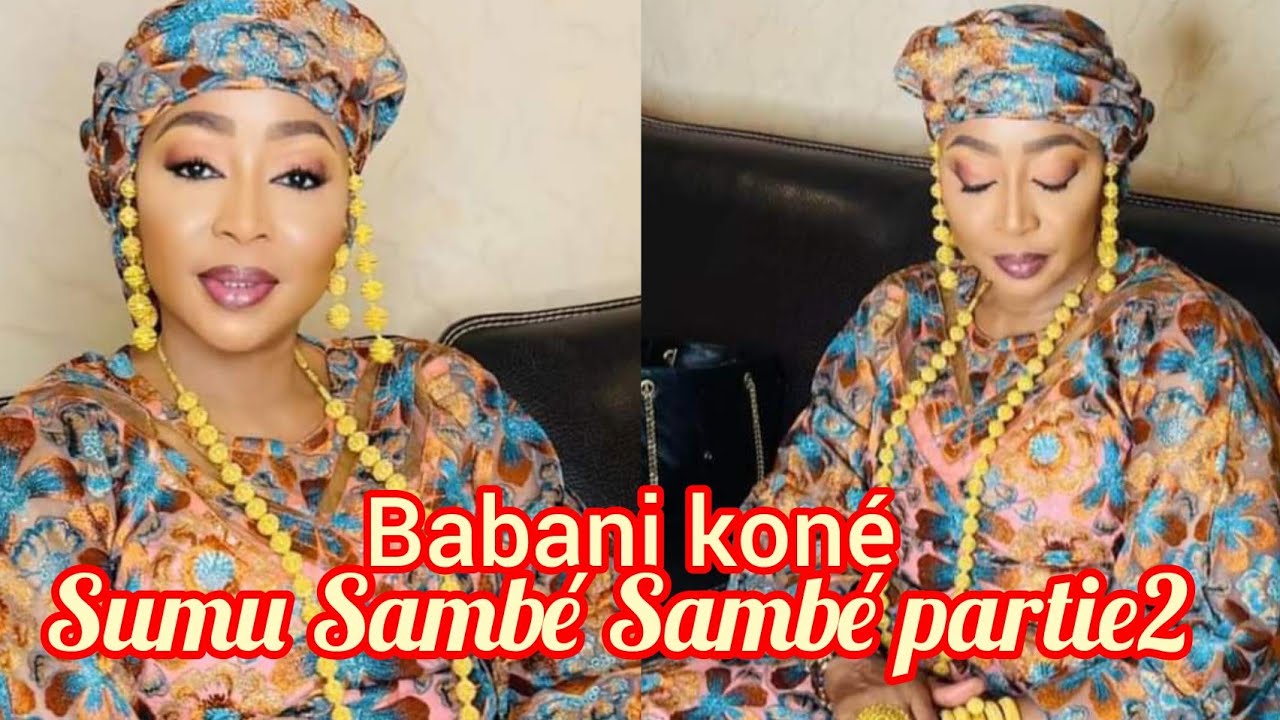 Babani koné Sumu Sambé Sambé ( Täärää ) Partie2