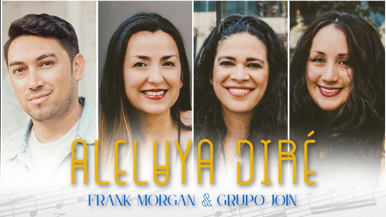 Aleluya diré - Frank Morgan & Grupo Join (Video Oficial)