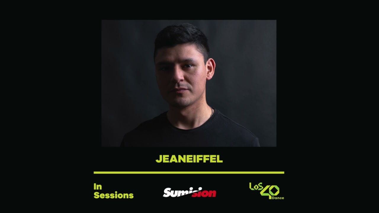 Los 40 Dance In Sessions pres. Sumision Records mixed by JEANEIFFEL (17/04/2025) part 1.