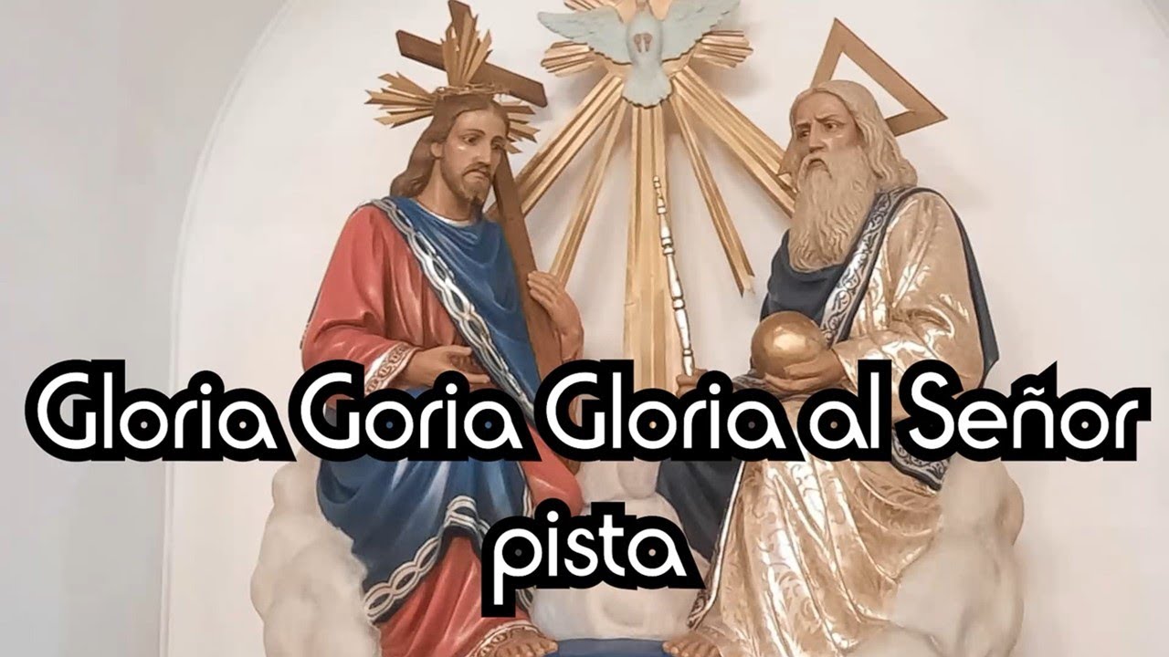 Gloria Gloria Gloria al Señor pista karaoke