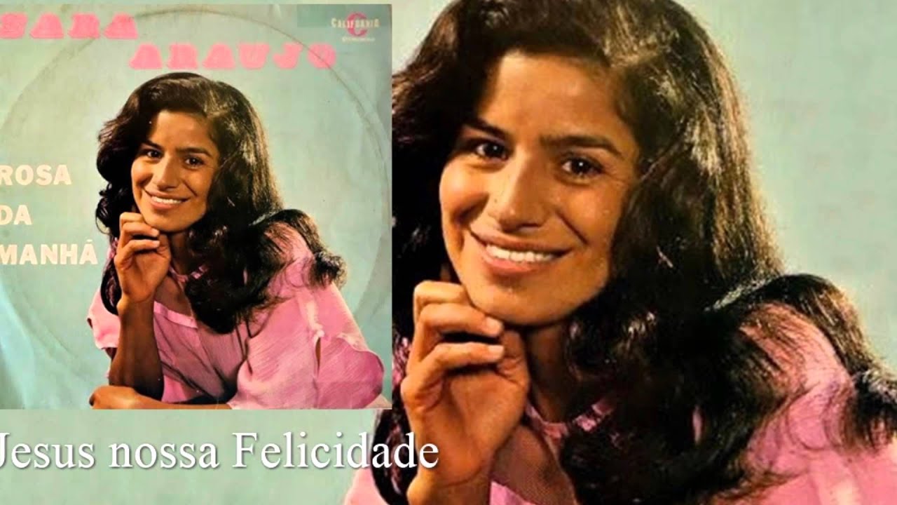 Sara Ara&uacute;jo - Jesus Nossa Felicidade (LP Rosa da Manh&atilde;) Calif&oacute;rnia 1977
