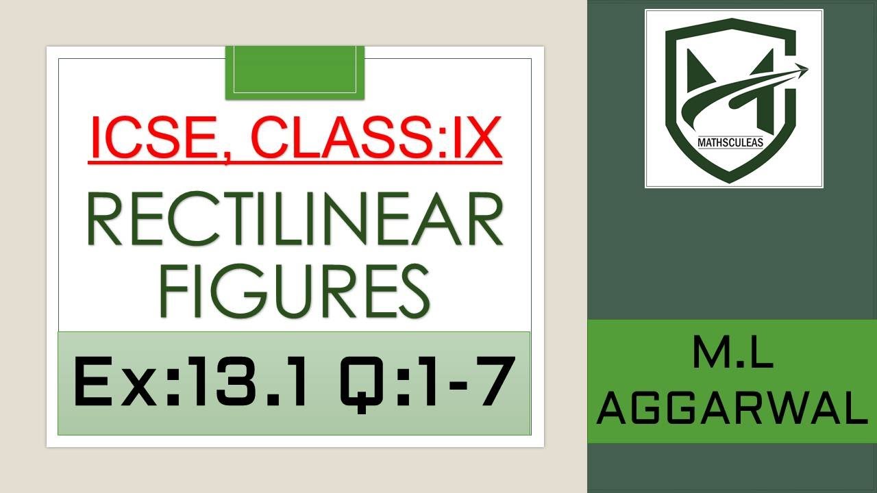 rectilinear figures I ICSE class ix 9 I ex:13.1 Q 1-7 I ml aggarwal