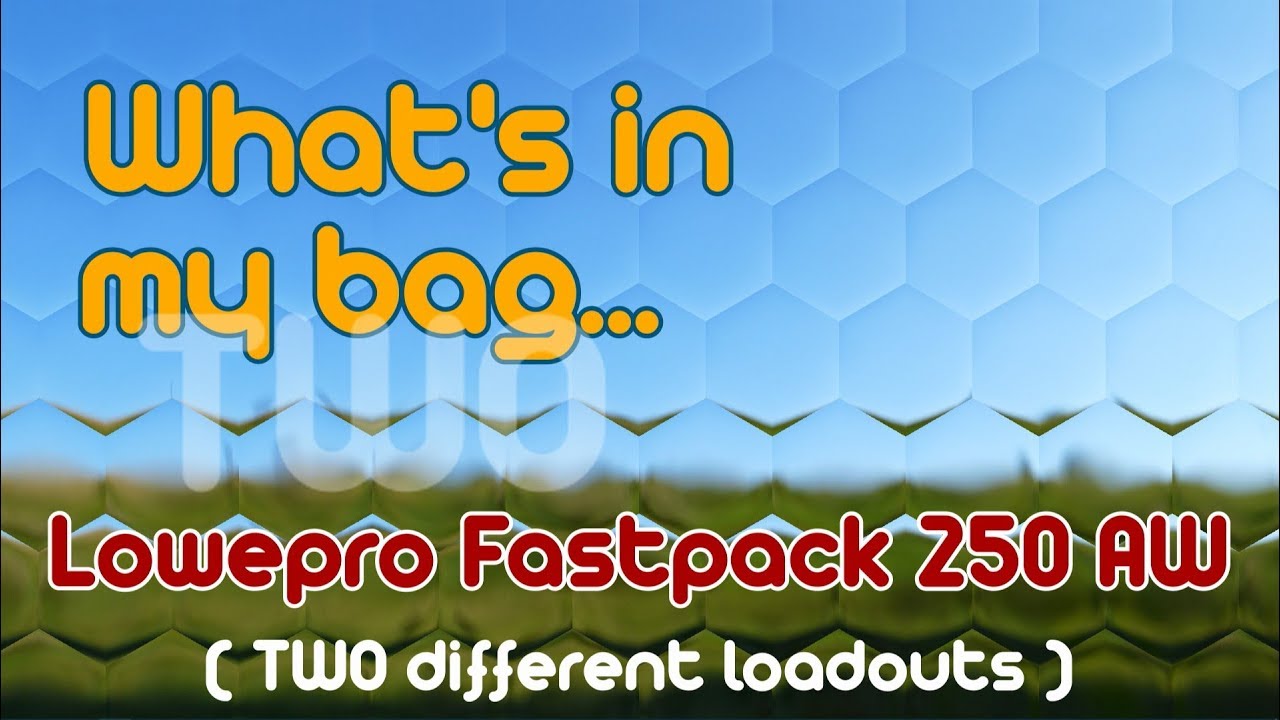 Whats in my bag: Lowepro Fastpack 250 AW