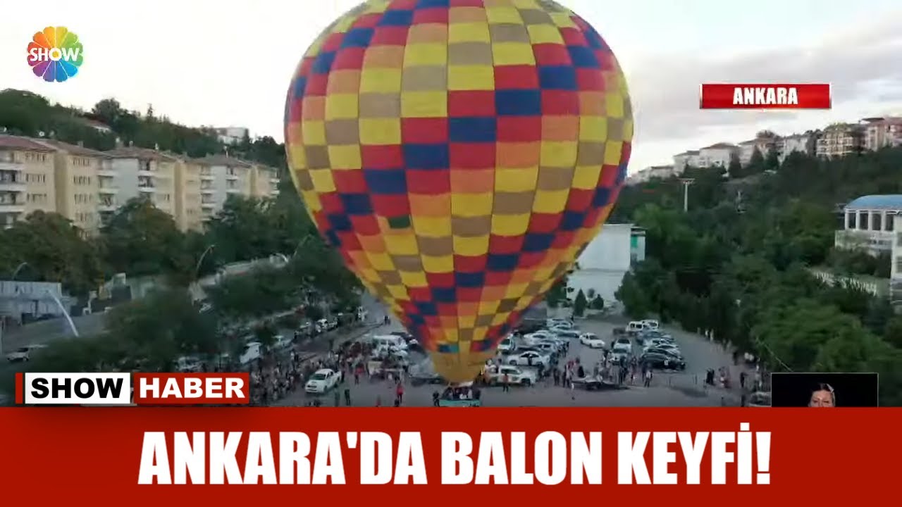 Ankara'da balon keyfi!