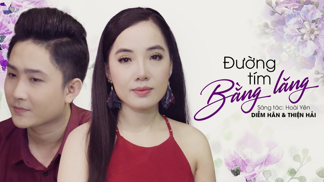 Đường T&iacute;m Bằng Lăng - Diễm H&acirc;n ft Thiện Hải | MV OFFICIAL | Cặp Đ&ocirc;i Song Ca Bolero Ngọt Ng&agrave;o