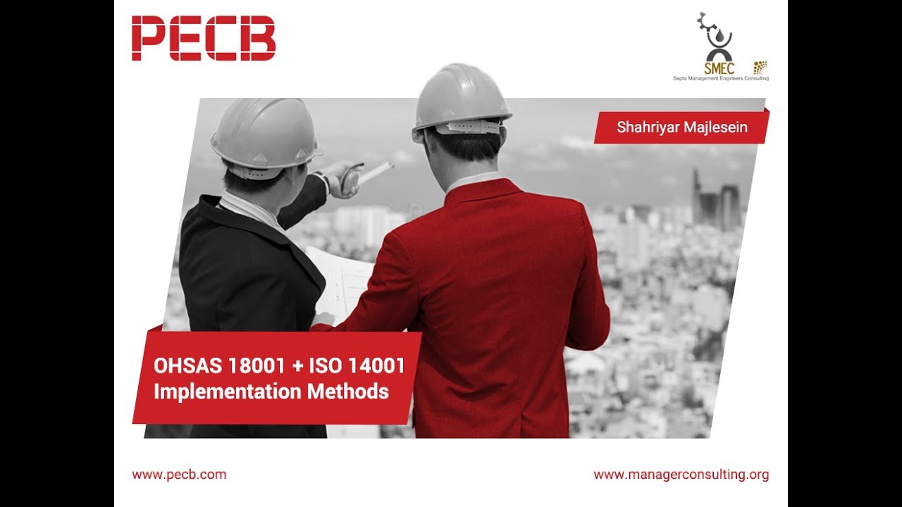 OHSAS 18001 + ISO 14001 &ndash; Implementation Methods