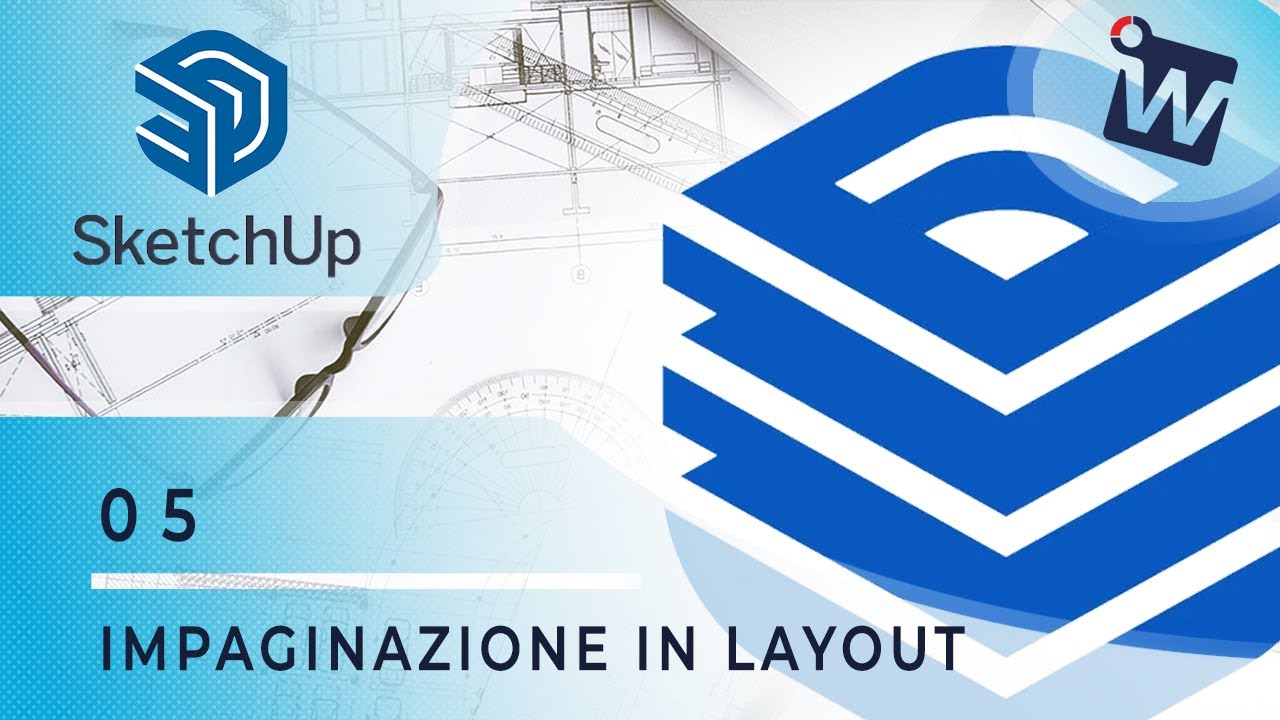 SKETCHUP PRO ITALIANO: IMPAGINAZIONE LAYOUT