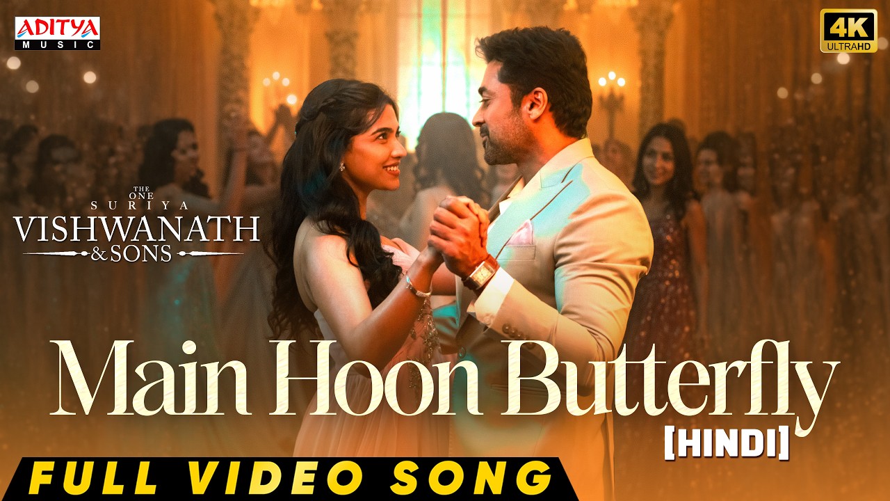 Main Hoon Butterfly Video Song (Hindi) | Vishwanath and Sons | Suriya, Mamitha Baiju | G.V. Prakash