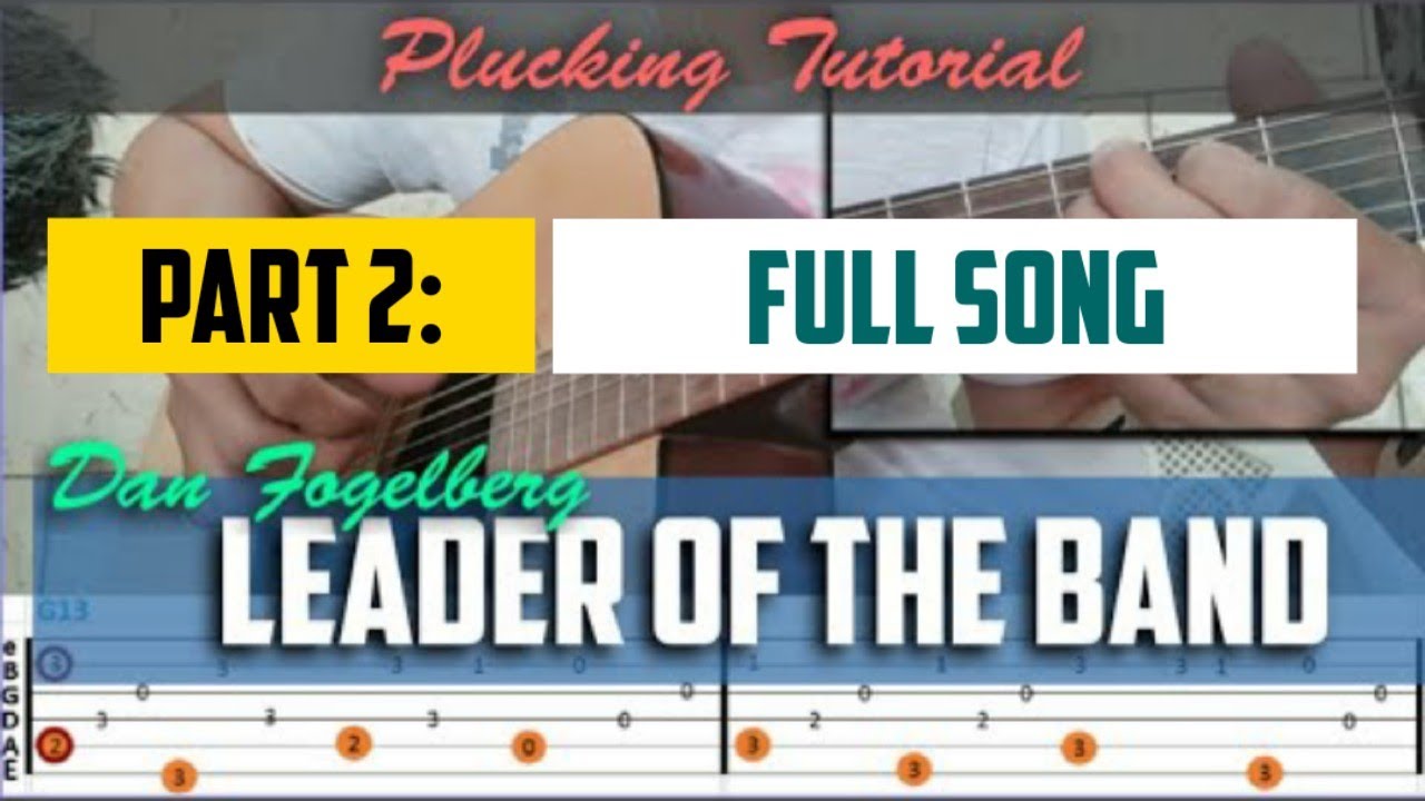 Part 2 Tutorial - Leader of the Band ( FULL SONG Plucking)