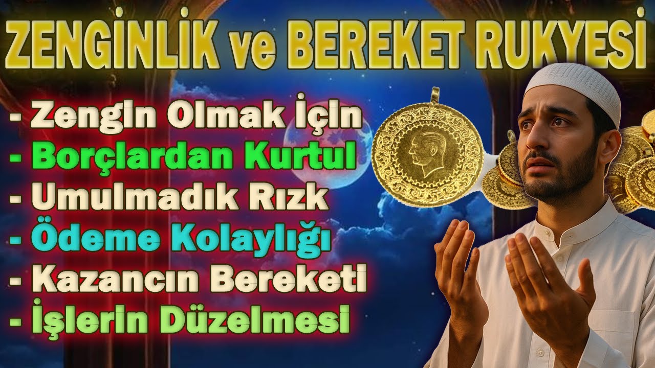 Zenginlik ve Bereket Rukyesi