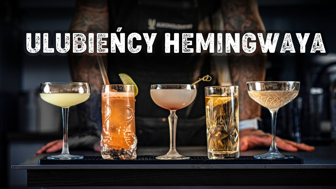 ULUBIEŃCY HEMINGWAYA - Czyli drinki i koktajle uwielbiane przez Ernesta Hemingwaya - Alkoholove101