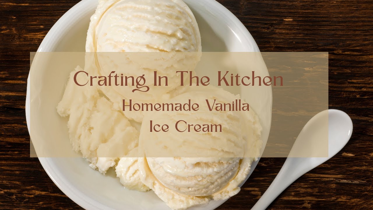 Crafting In The Kitchen: Homemade Ice Cream