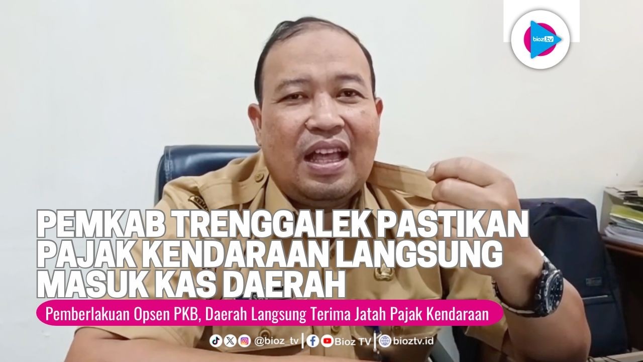 Opsen PKB Berlaku Pemkab Trenggalek Pastikan Pajak Kendaraan Langsung Masuk Kas Daerah - bioztv.id
