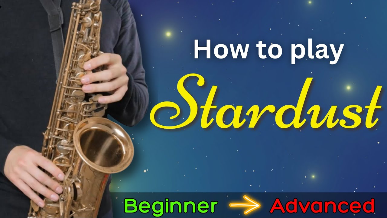 Play 'Stardust' on sax - Amazing jazz ballad! - Beginner, Intermediate + Advanced Versions