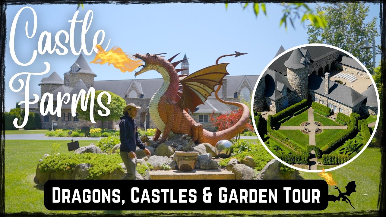 Dragons, Castles, and Garden Tour of Castle Farms!