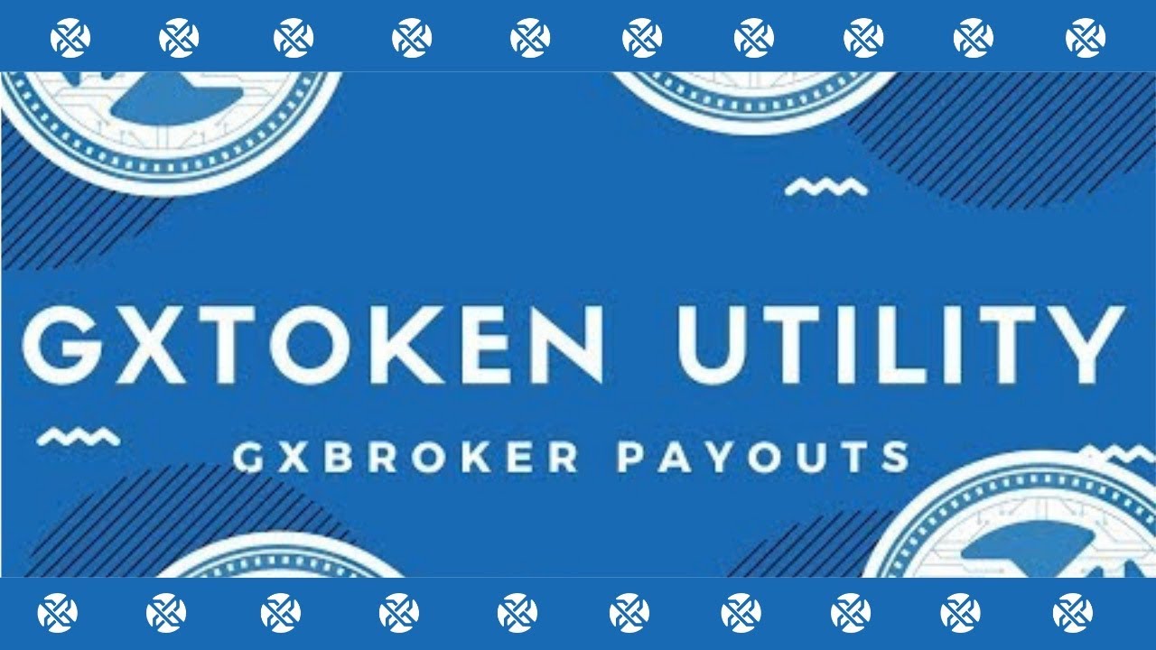 #GXToken Utility Series: Part 6 | GXBroker Payouts
