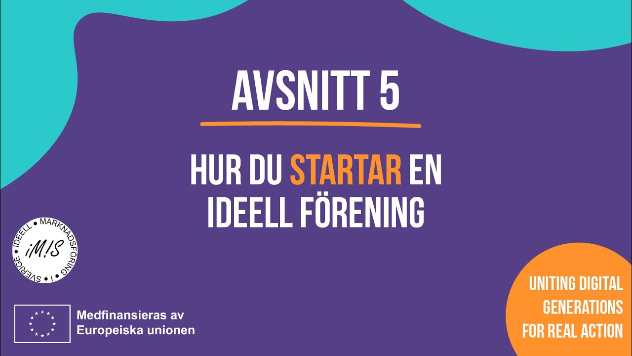 Avsnitt 5: Hur du startar en ideell f&ouml;rening