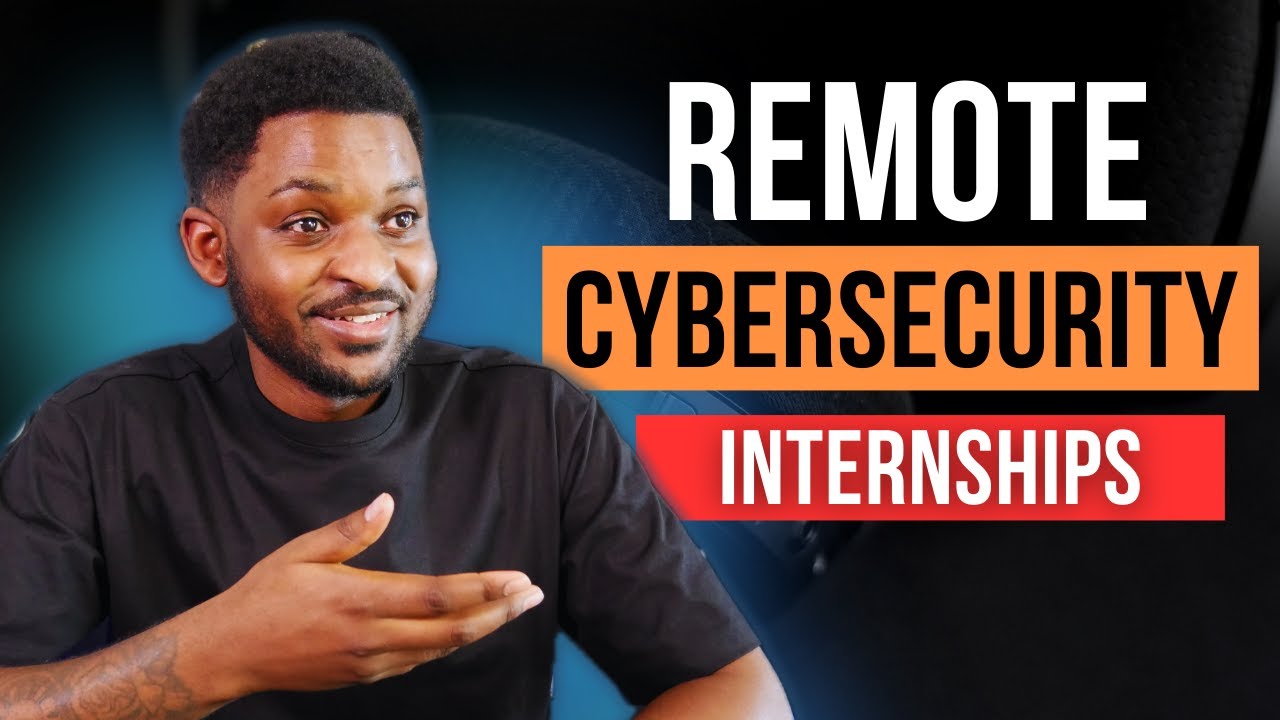 You Can Complete CYBERSECURITY INTERNSHIPS with Some of the BIGGEST Companies in the World