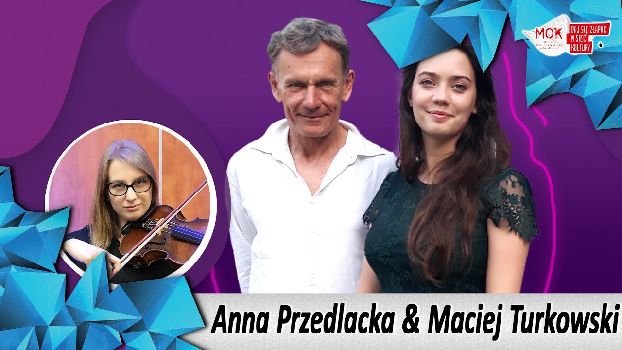 Anna Przedlacka & Maciej Turkowski & Małgorzata Grochowska - koncert online (maj 2020)