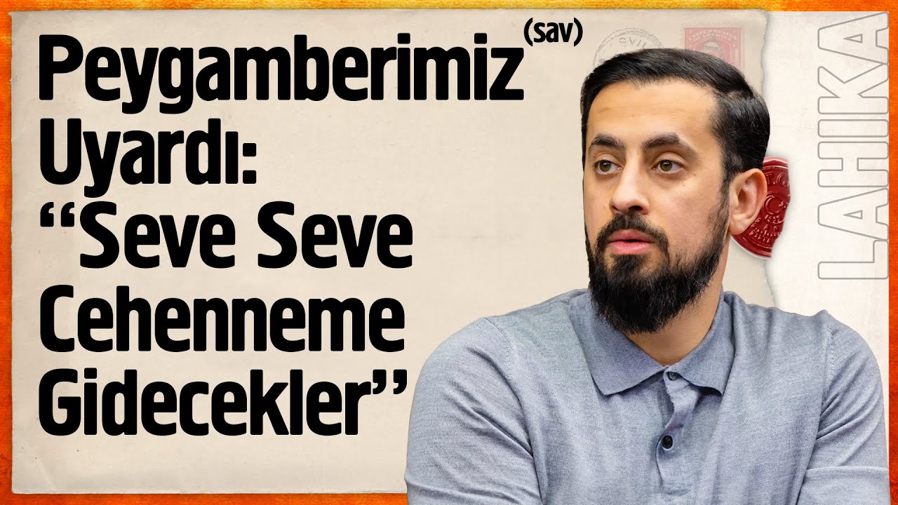 Peygamberimiz (sav) Uyardı; Seve Seve Cehenneme Gidecekler @Mehmedyildiz