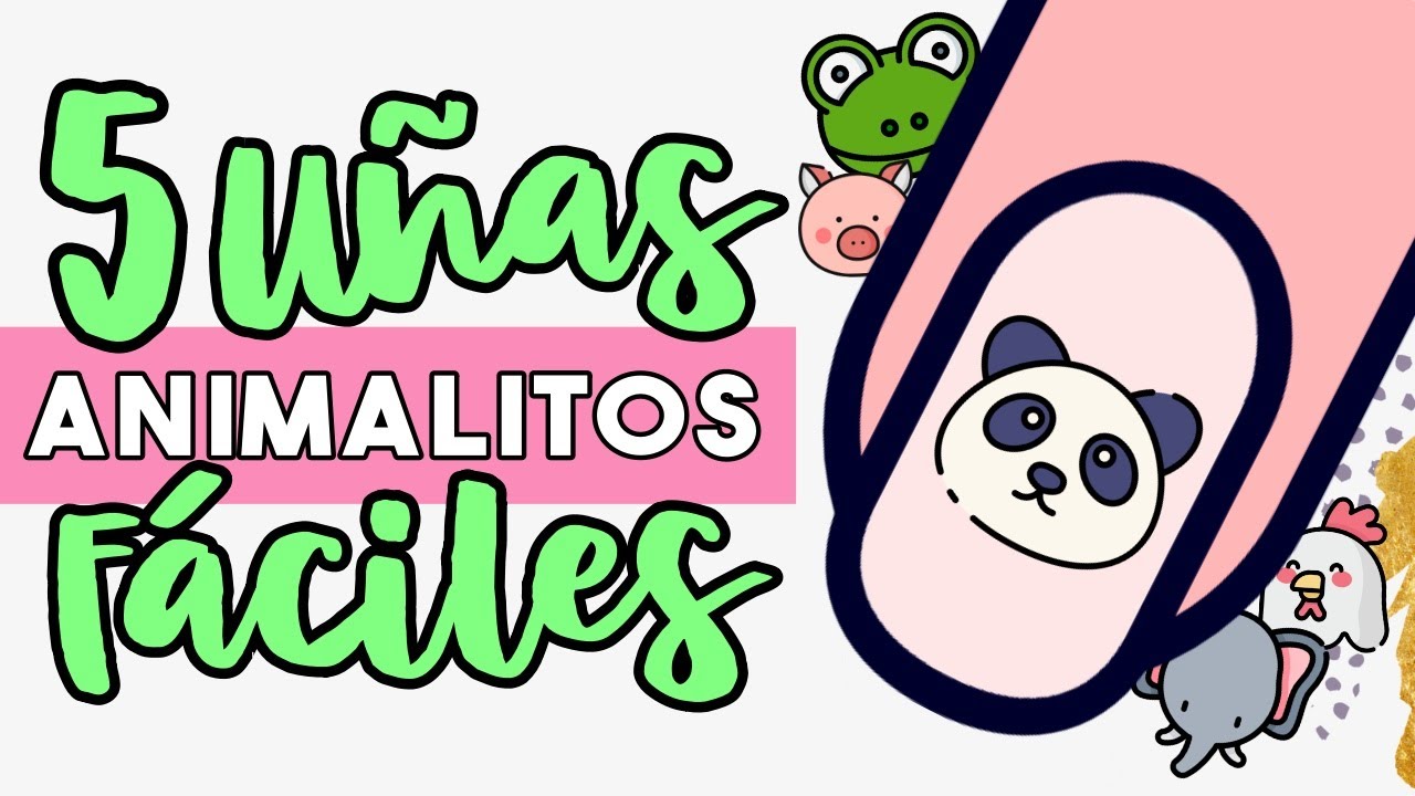 ¡SUPER BONITAS! · 5 UÑAS DE ANIMALES FACILES