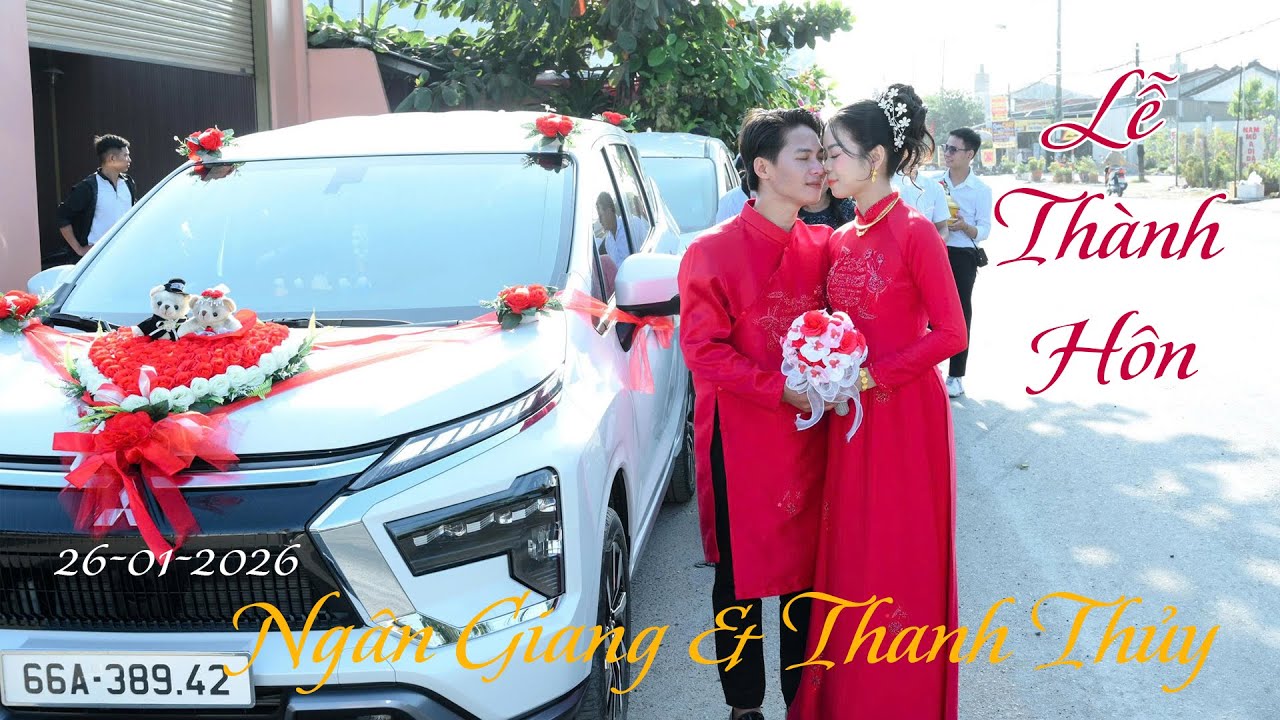 Thành Hôn [] Ngân Giang - Thanh Thủy [] 26 01 2026