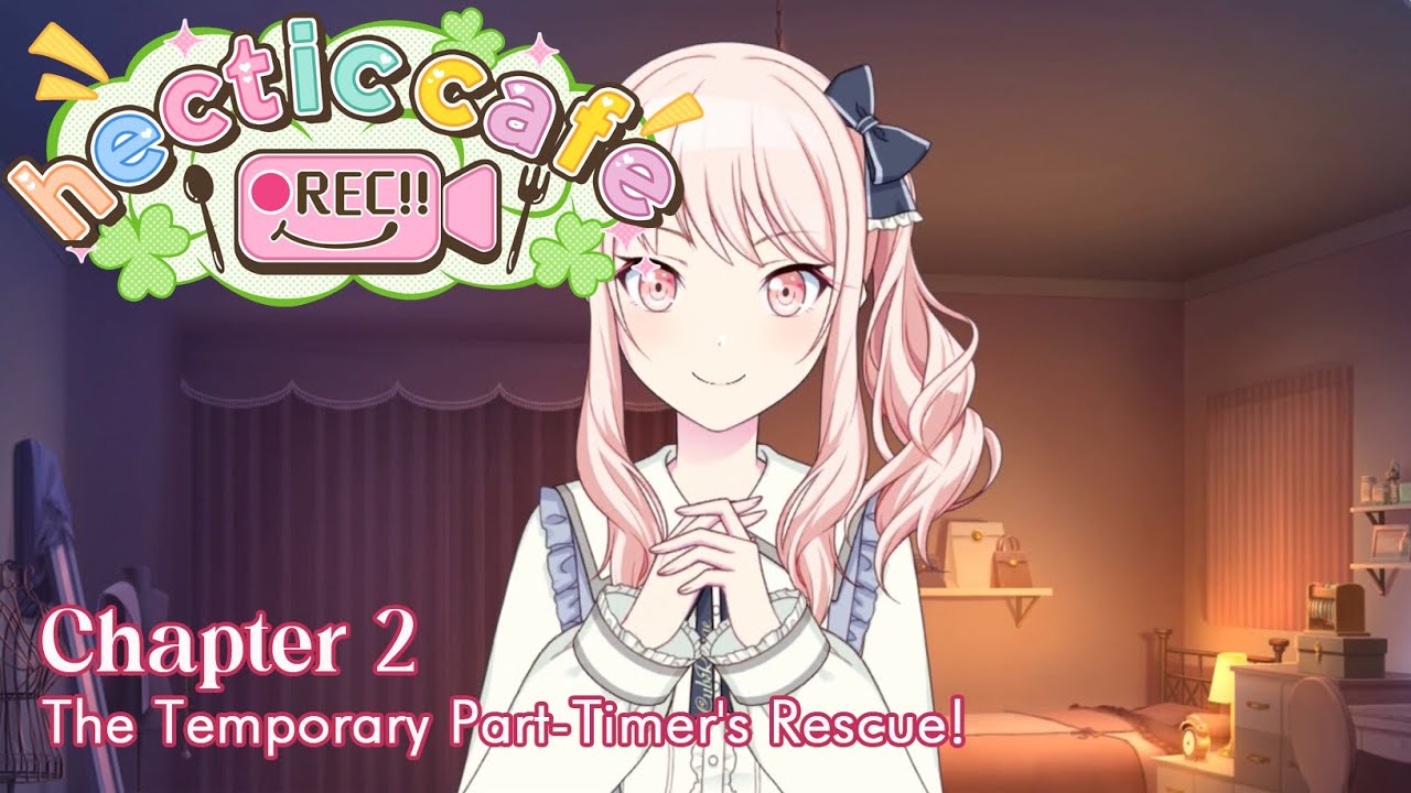 [Project Sekai] Hectic Cafe ●REC!! - Chapter 2 [CC English Sub]