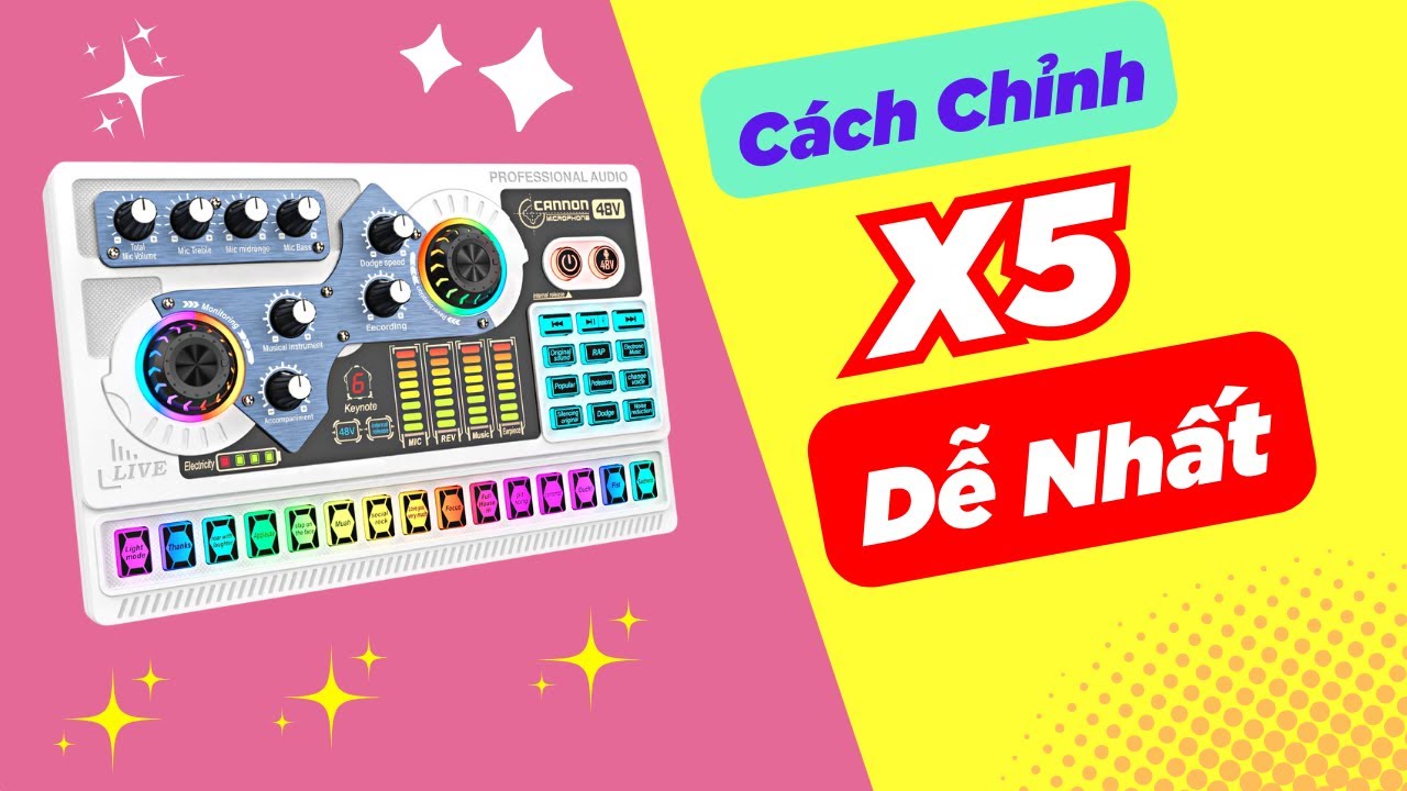 HƯỚNG DẪN ĐIỀU CHỈNH SOUND CARD X5 ĐƠN GIẢN DỄ HIỂU MIC ĐỨC ANH
