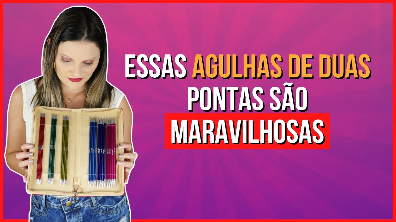 Resenha Kit De Agulhas Duas Pontas KnitPro