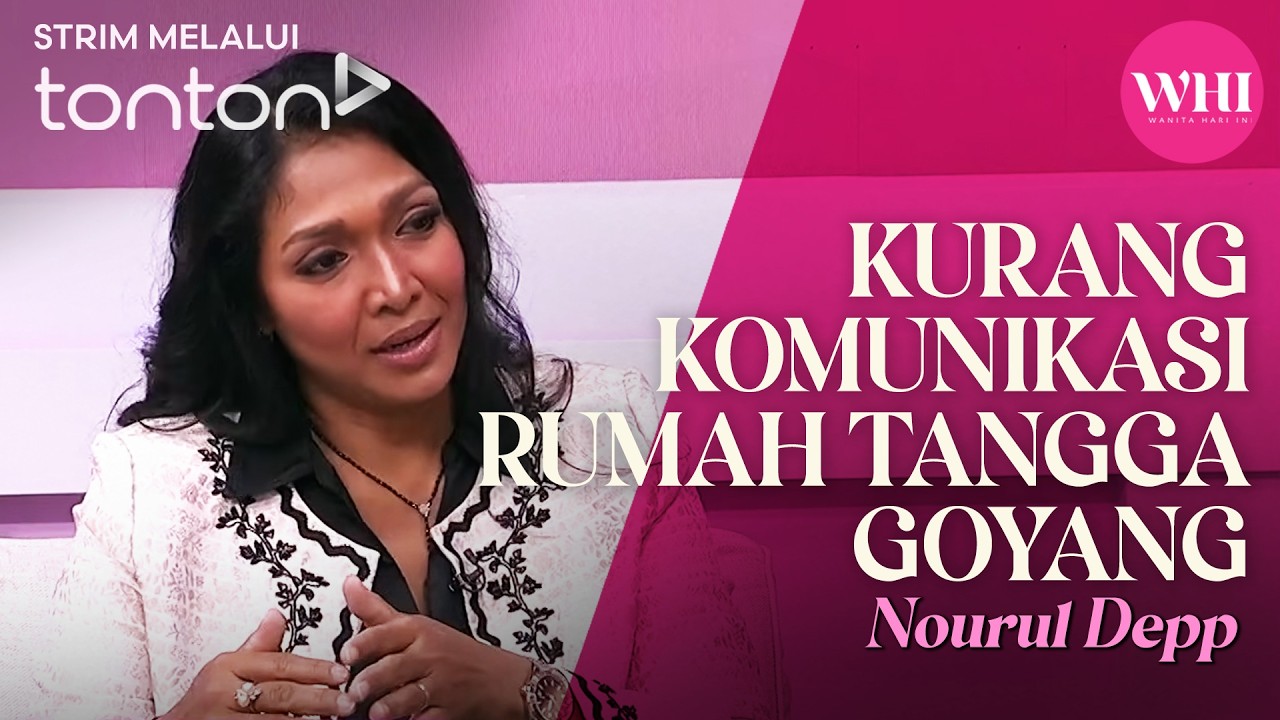 [CLIP] WHI (13 Feb 2026): Kurang Komunikasi Rumah Tangga Goyang (Nourul Depp) | Tonton