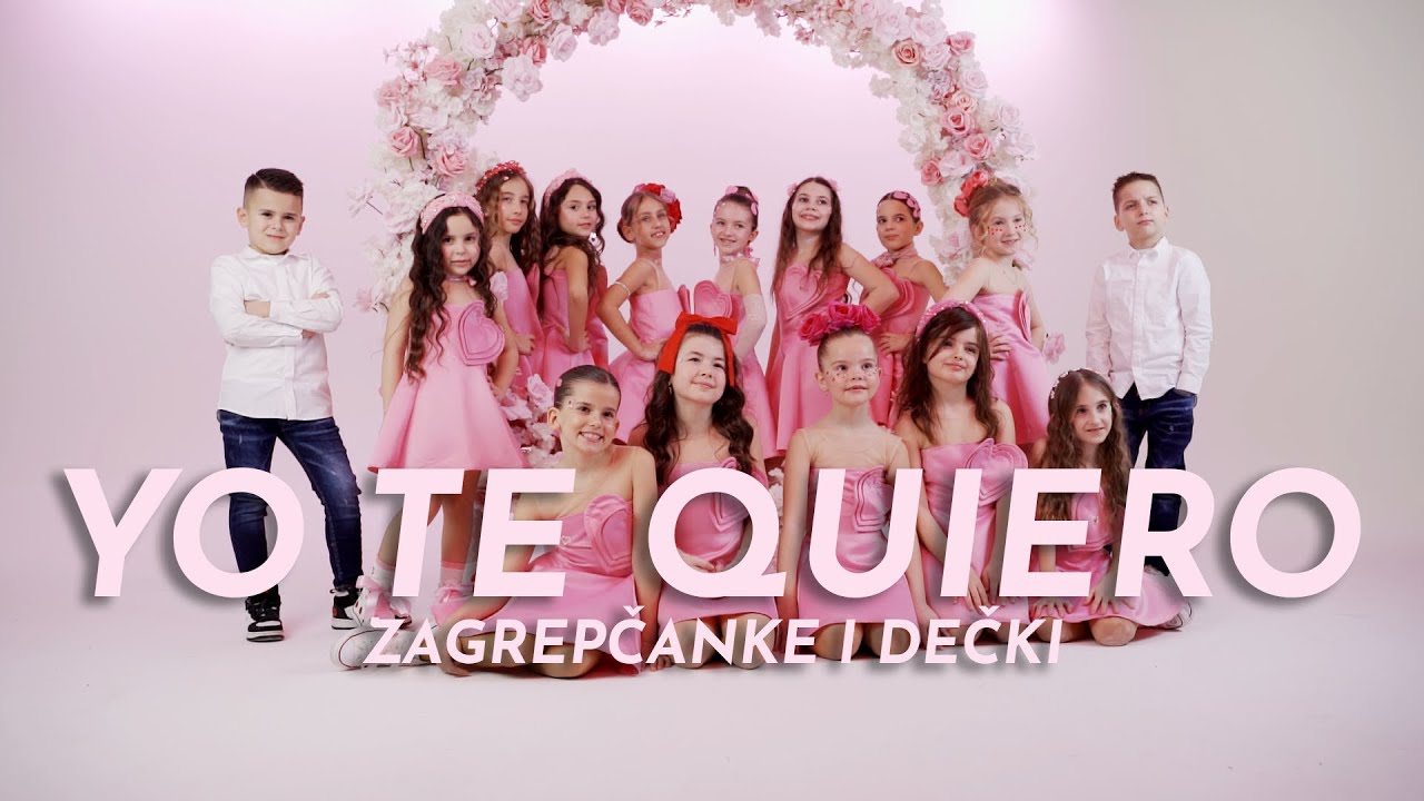 YO TE QUIERO - Zagrepčanke i dečki (Official Music Video)