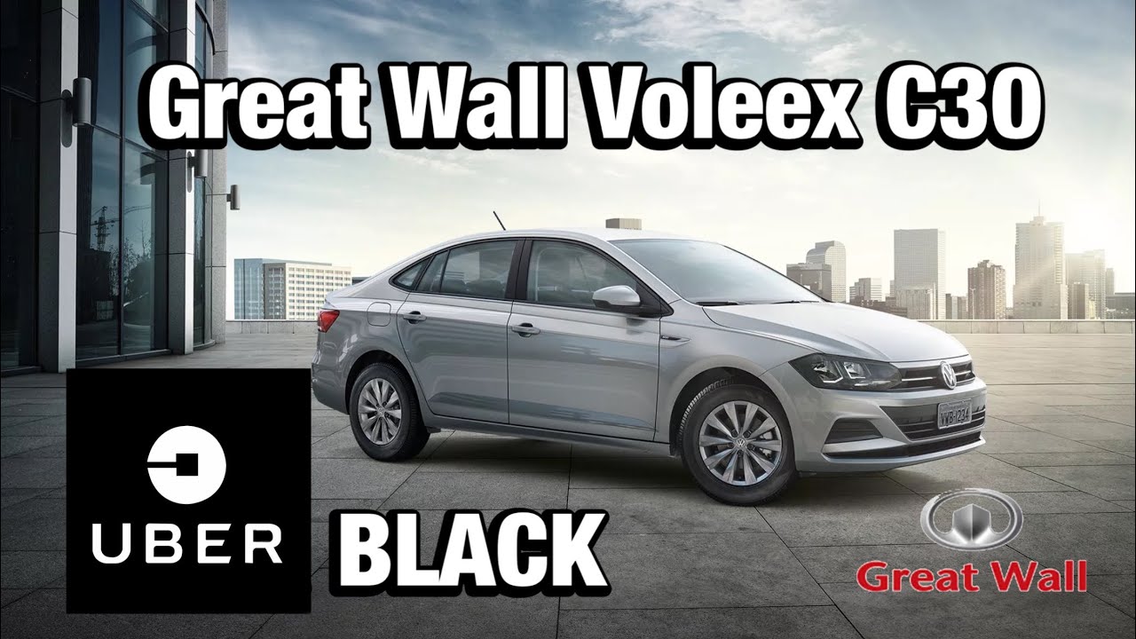 UBER BLACK, Great Wall Voleex  C30.