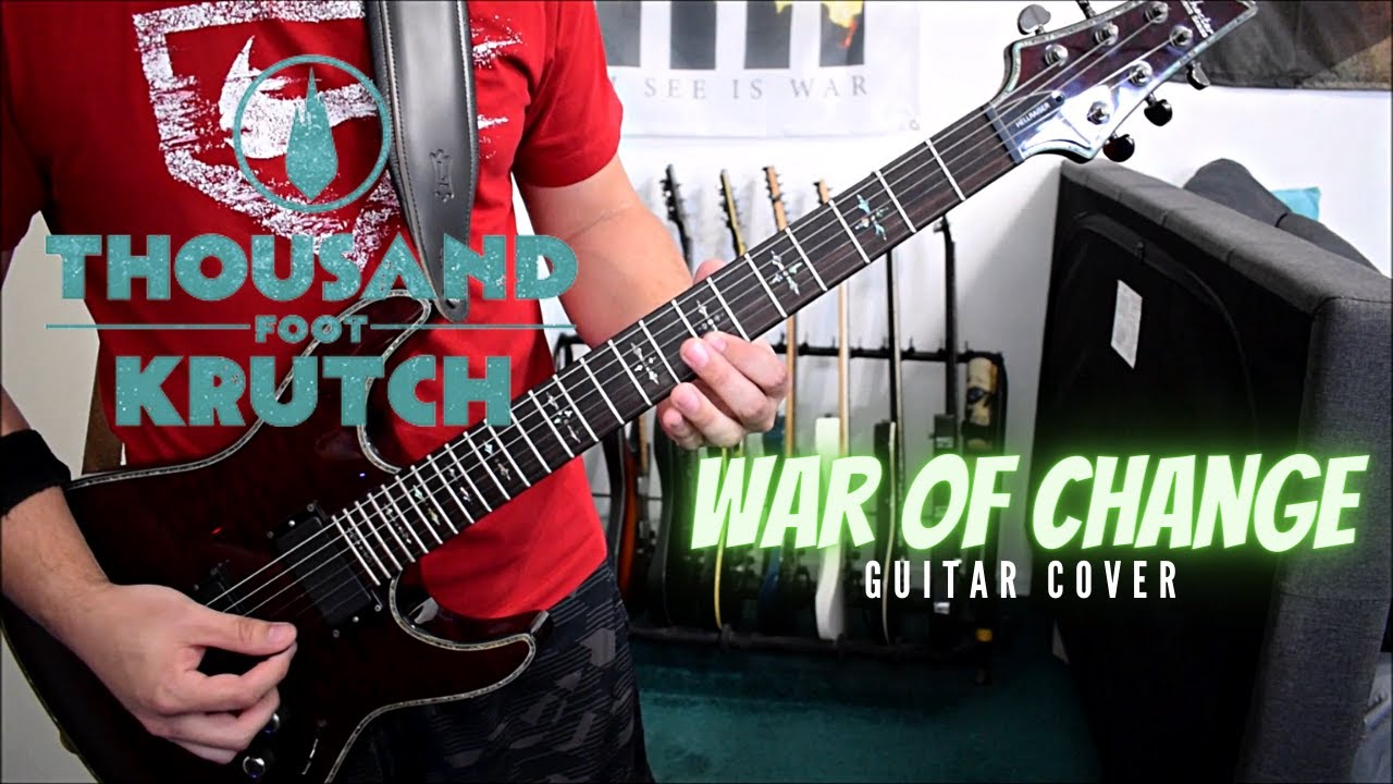 Thousand Foot Krutch - War Of Change (Guitar Cover)
