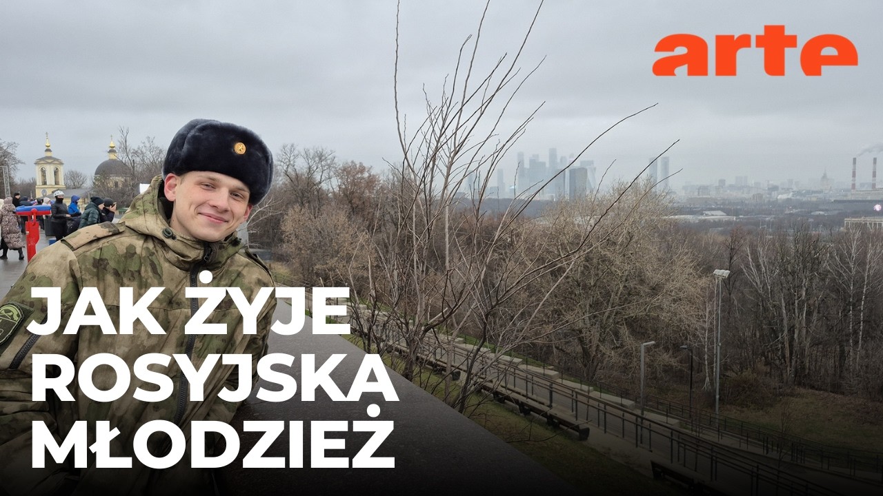 Rosja: Gen Z | ARTE.tv Dokumenty [LEKTOR PL]
