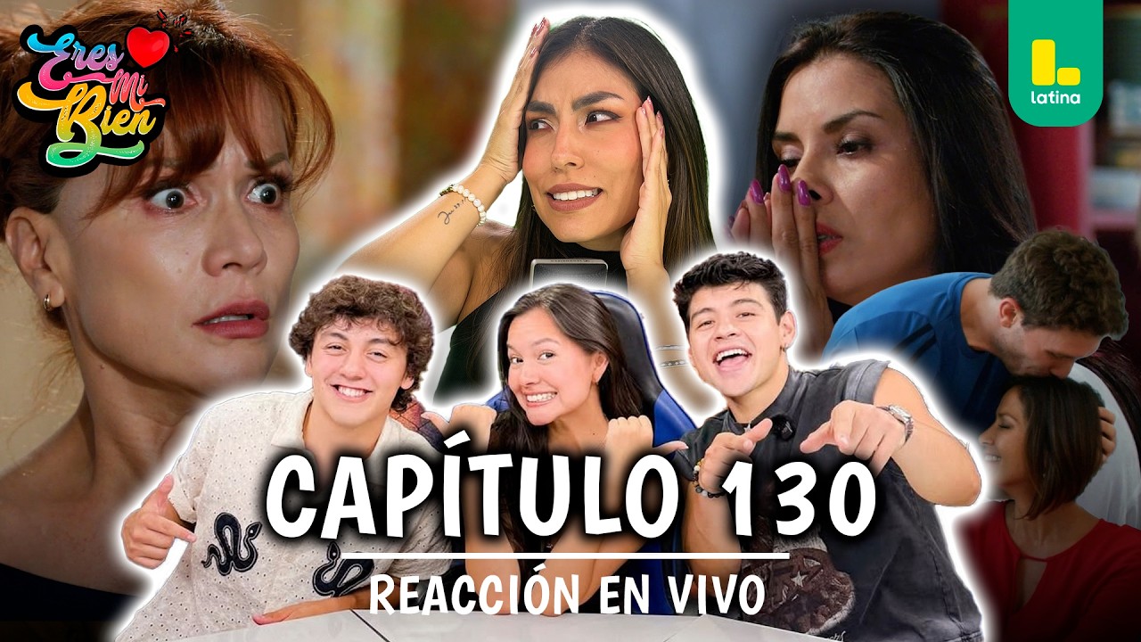 🟢 REACT ERES MI BIEN - CAPÍTULO 130 💕 MIÉRCOLES 18 DE FEBRERO | LATINA EN VIVO #FEEG2026