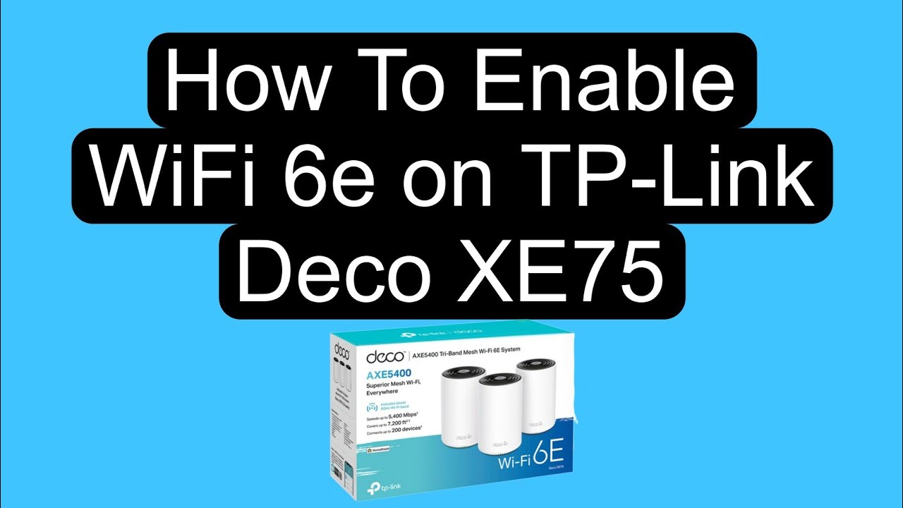 How to Enable WiFi 6e on TP-Link Deco XE75 | How to Turn On Wifi 6e on TP-Link Deco XE75