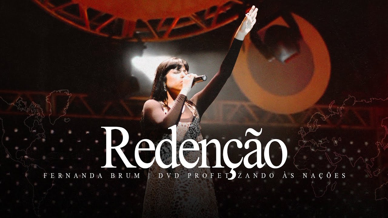 Fernanda Brum - Redenção | DVD Profetizando às Nações