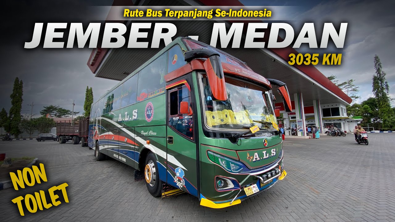 NAIK BUS RUTE TERJAUH SE INDONESIA | Antar Lintas Sumatera ALS 390 Jember-Medan Part 1