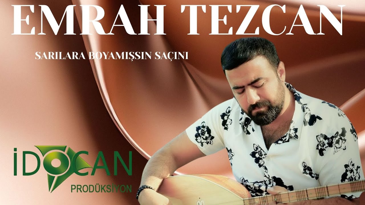 Emrah Tezcan Sarılara Boyamışsın Saçını