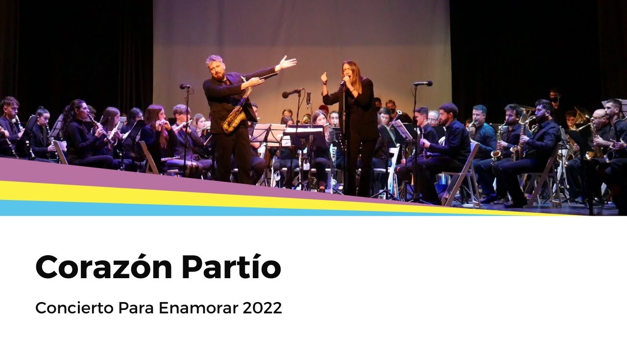 Corazón Partío - Alejandro Sanz (Arr. Ernesto Aurignac) [Concierto para Enamorar 2022]
