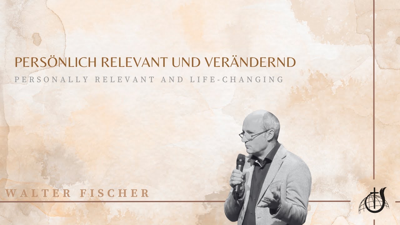 Persönlich relevant und verändernd | Walter Fischer | 24.12.2025