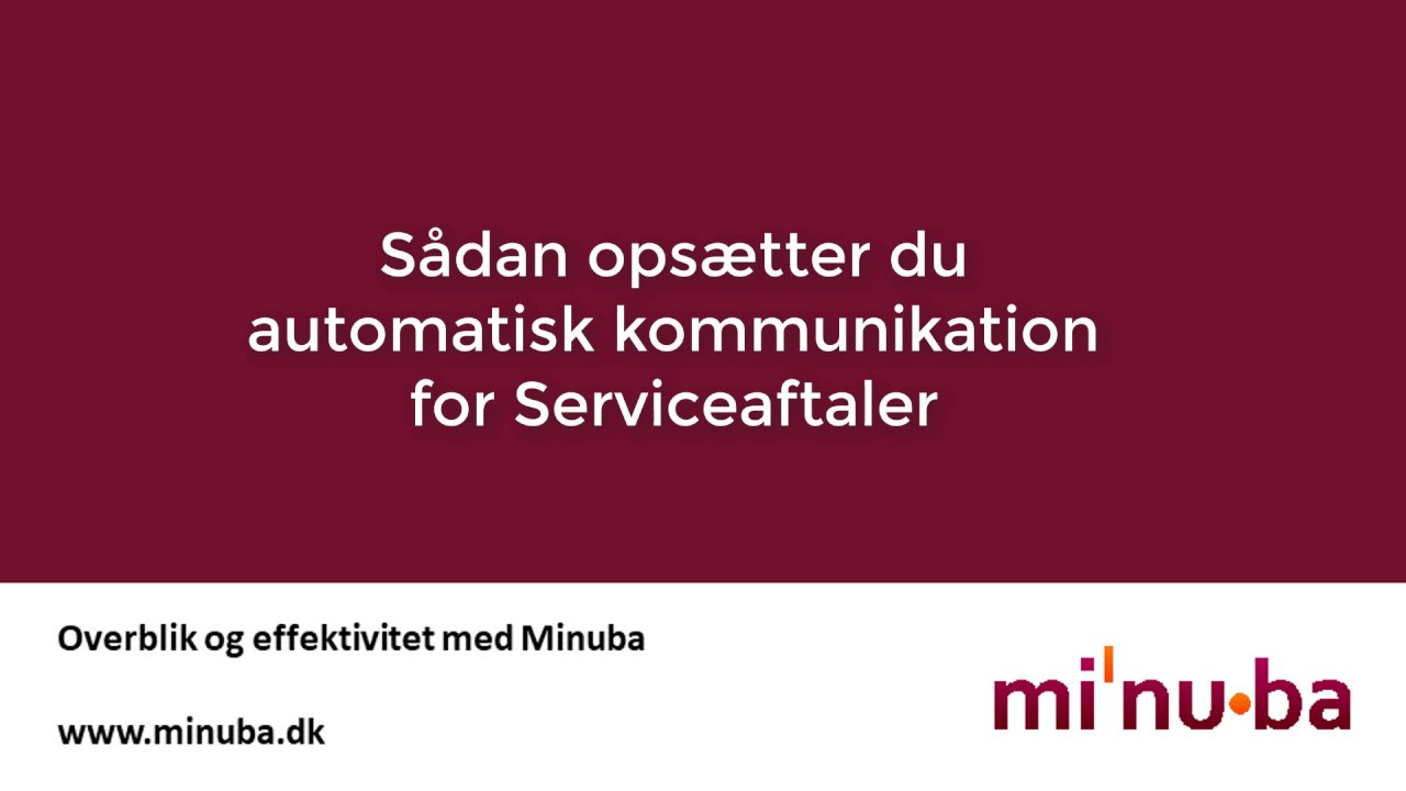S&aring;dan ops&aelig;tter du automatisk kommunikation for Serviceaftaler