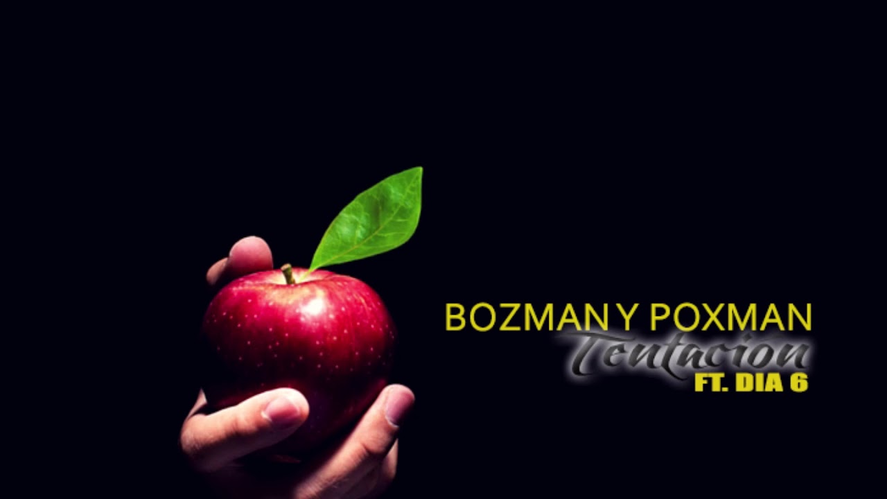 BOBI BOZMAN Y POXMAN - TENTACION FT DIA 6