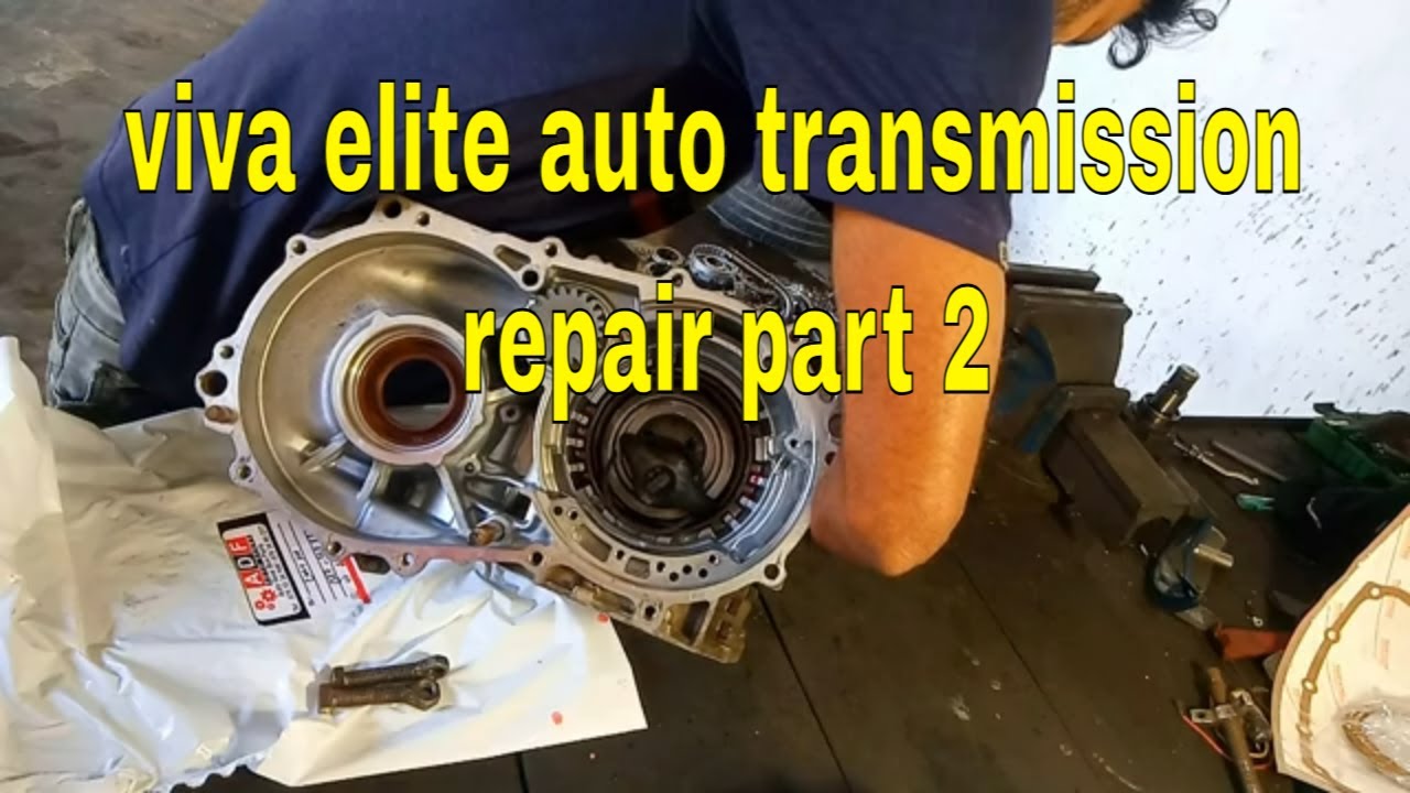 viva elite auto transmission repair part 2