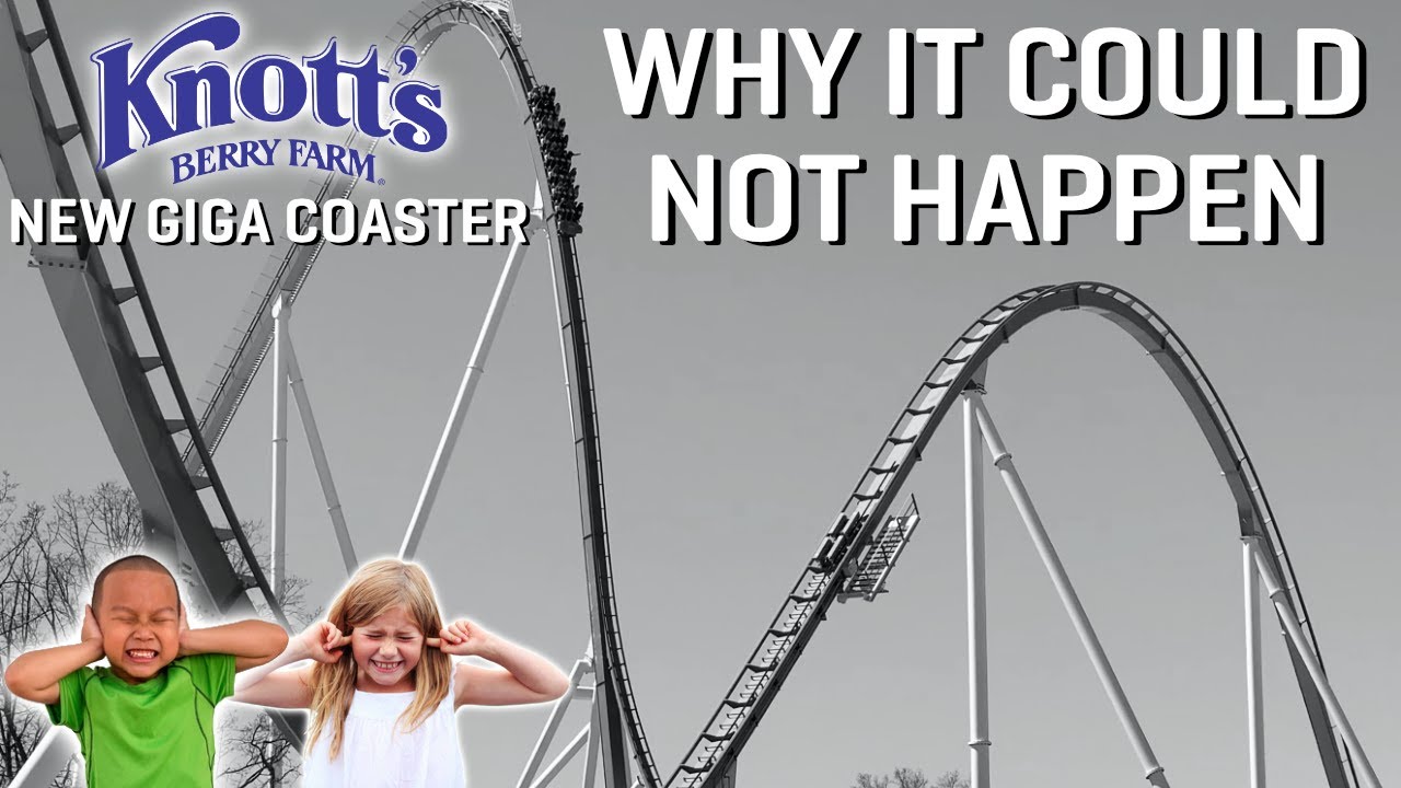 Why Knott’s Berry Farm’s New Giga Roller Coaster May Not Happen