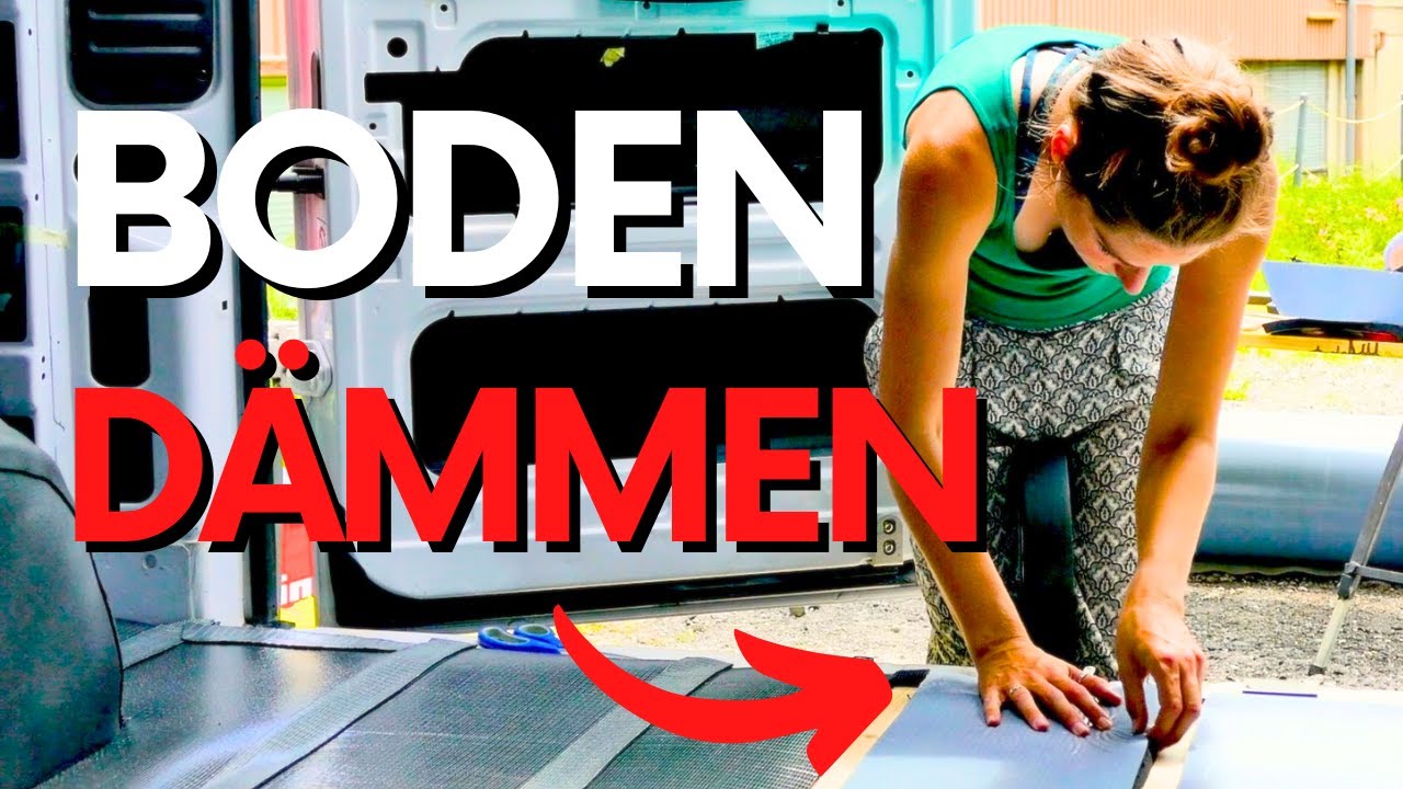 BODEN RICHTIG DÄMMEN im Van 🚐