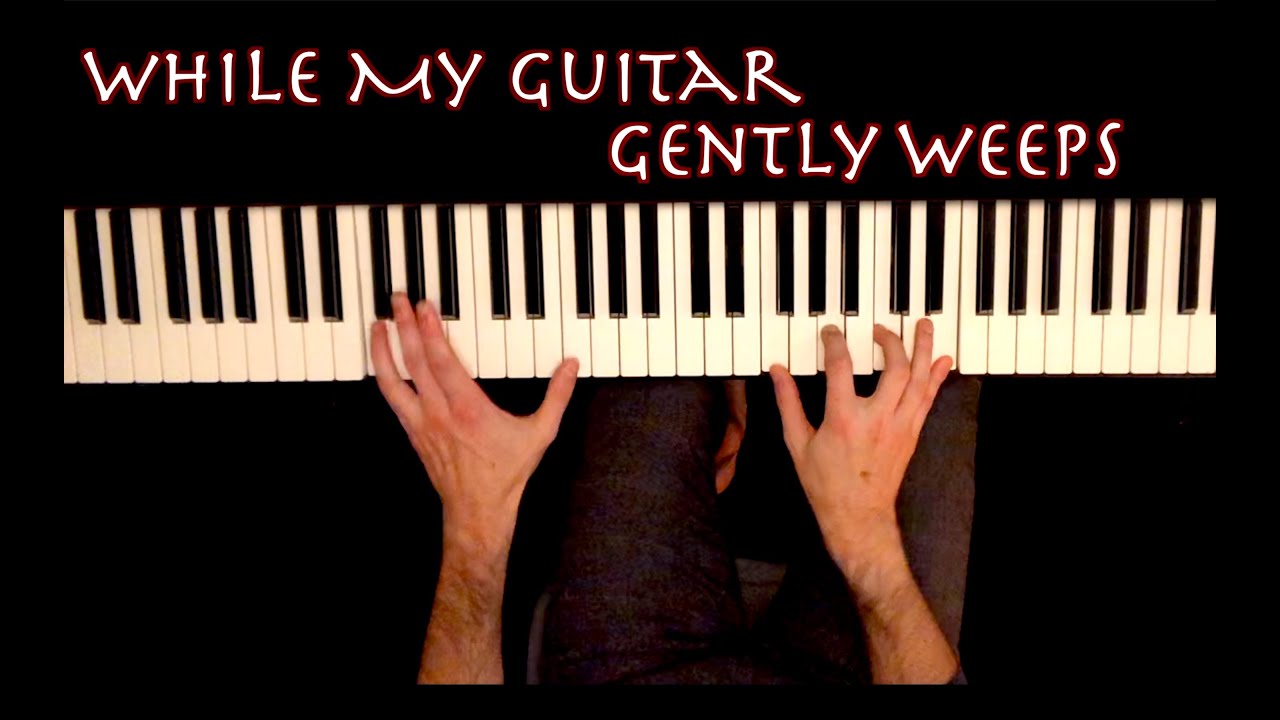 While My Guitar Gently Weeps | Piano Cover | Isolated