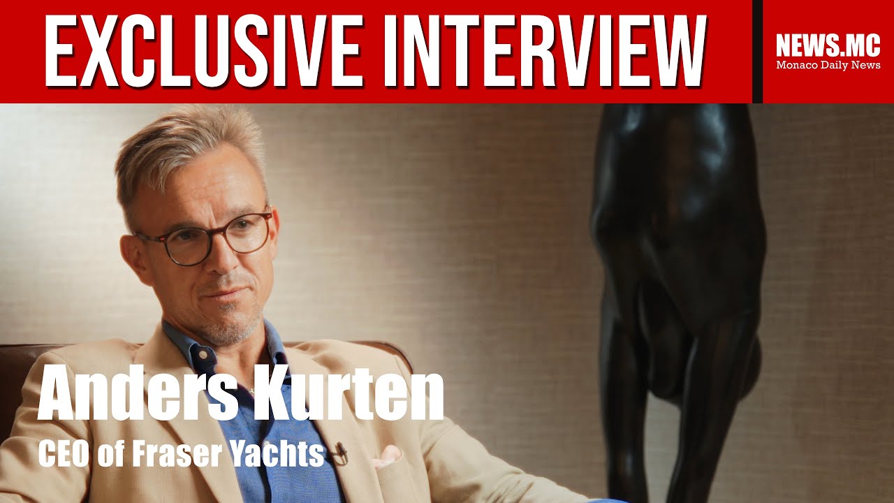 Interview with Anders Kurten, CEO of Fraser Yachts