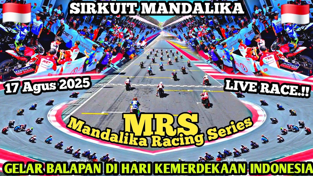 MANDALIKA SIRKUIT GELAR BALAP MOTOR|| MENYAMBUT 17 AGUSTUS 2025 .!!